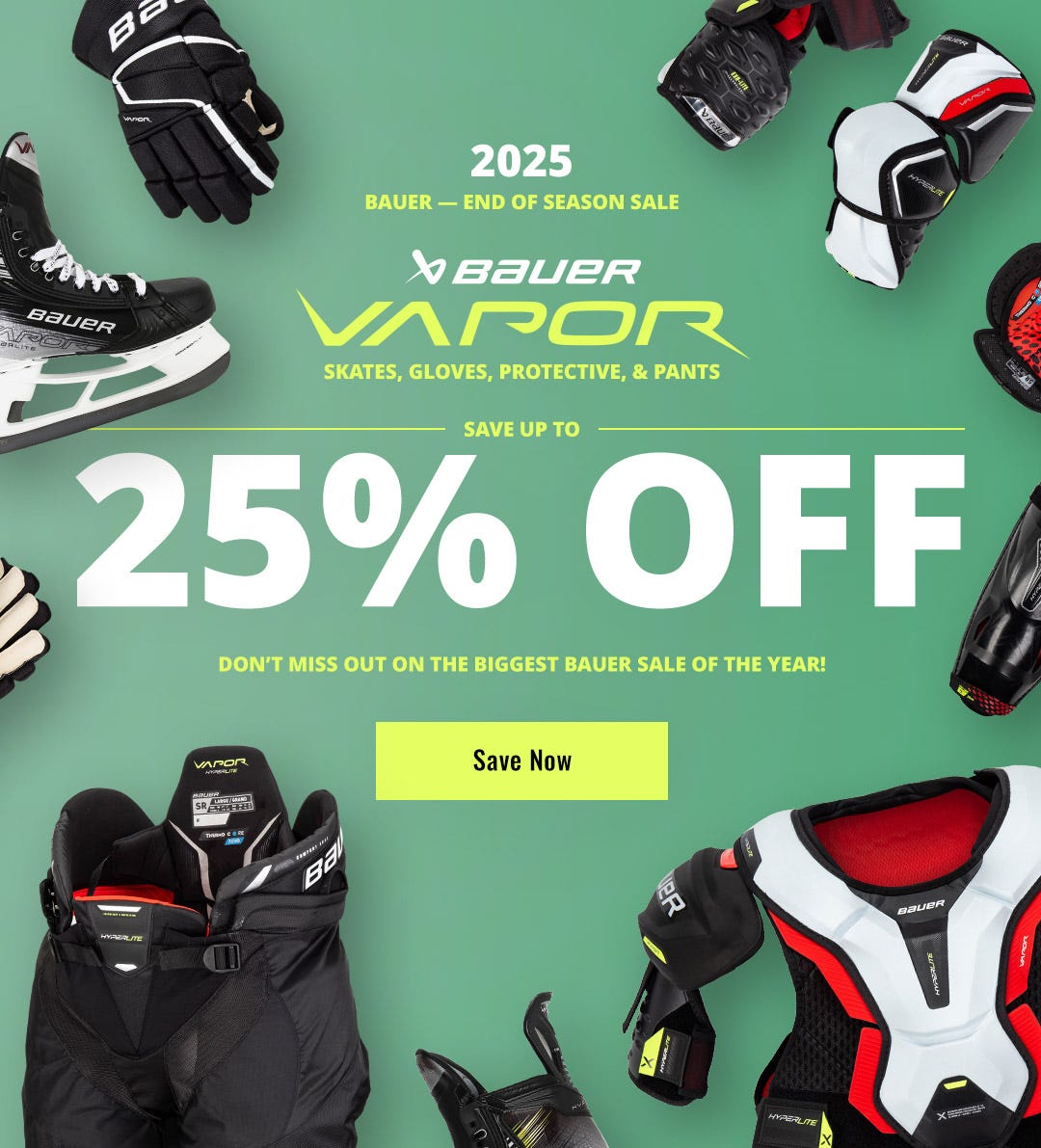 25% off Bauer Vapor skates, gloves, protective and pants