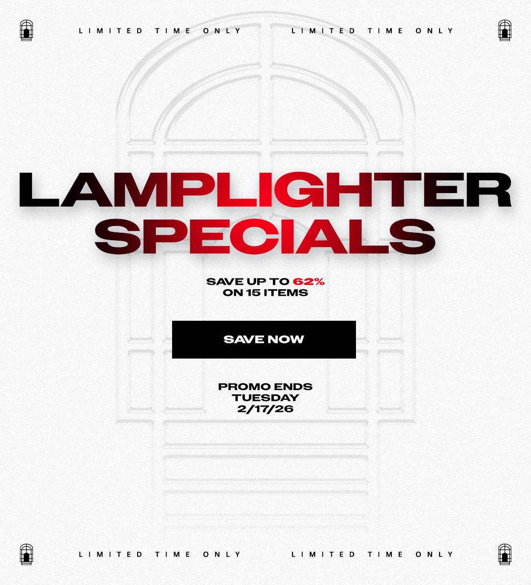 Limited time only. Lamplighter Specials. Save up to 62% on 15 items. Promo ends 2/17/26.