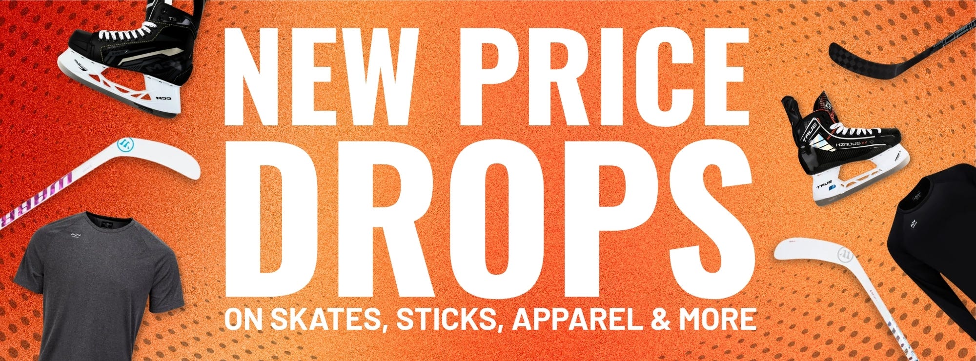 New Price Drops on Skates, Sticks, Apparel & More