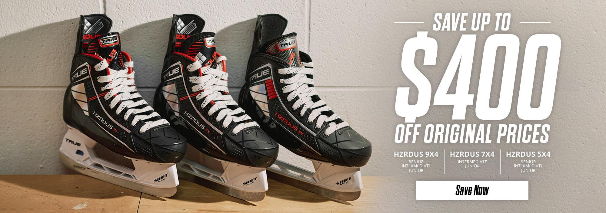 Up To $400 Off TRUE HZRDUS Hockey Skates