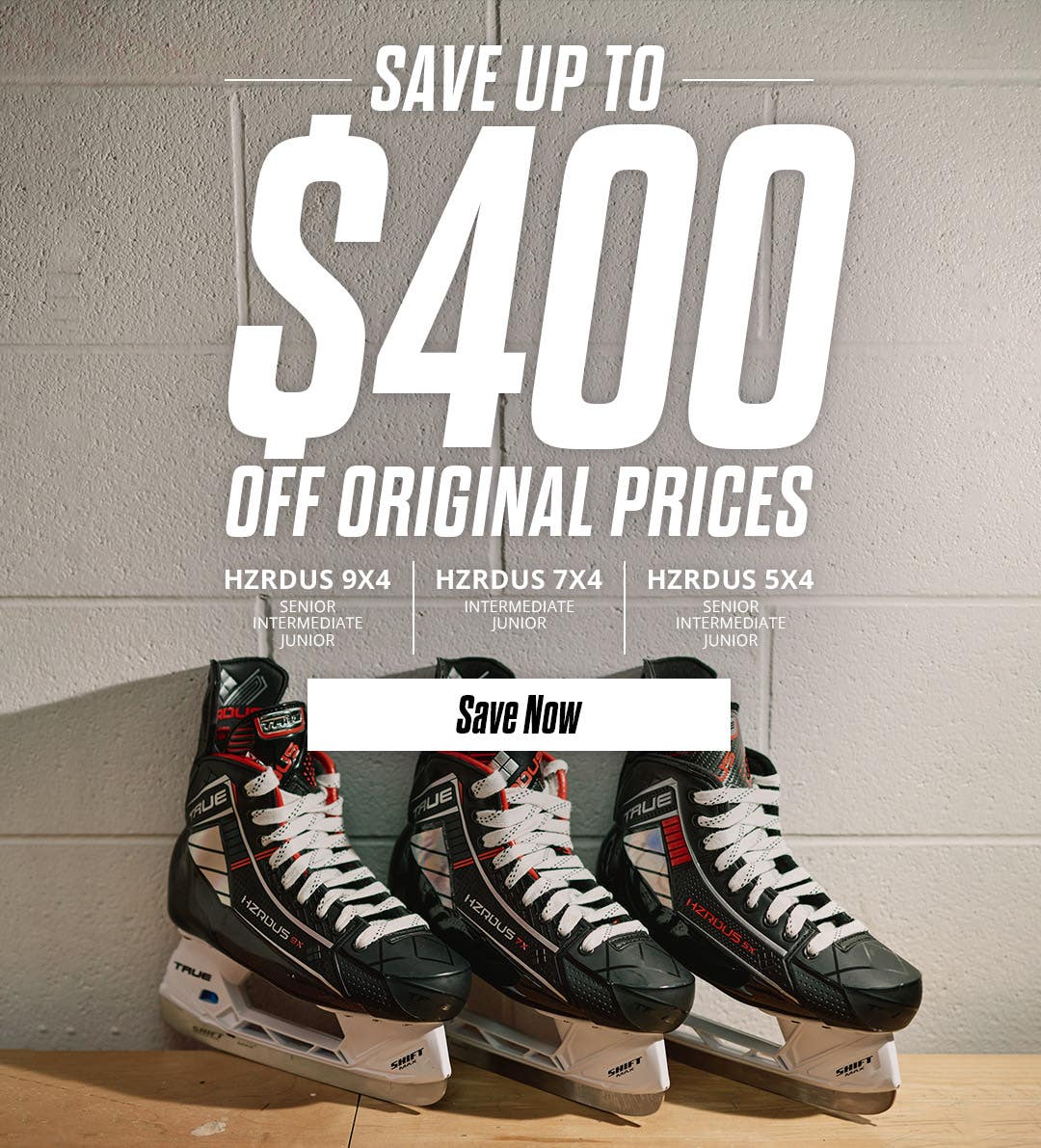 Up To $400 Off TRUE HZRDUS Hockey Skates