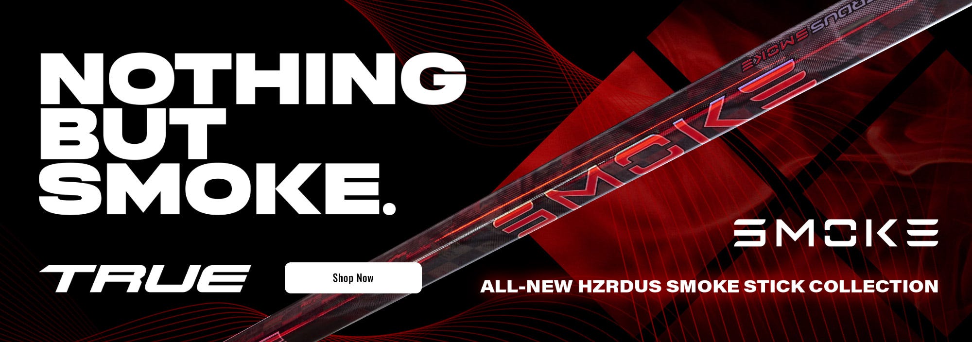 True HZRDUS Smoke Hockey Sticks