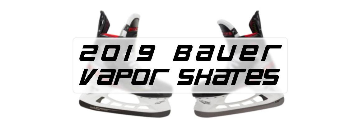 2019 Bauer Vapor Hockey Skates Overview