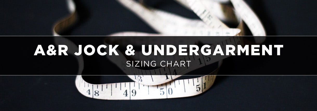  A&R Jock & Undergarment Sizing Chart