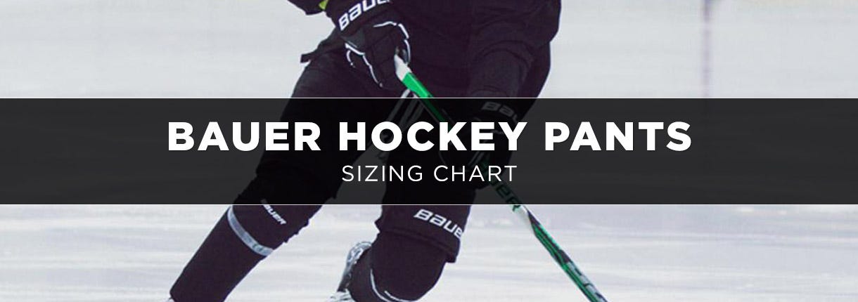 Bauer Hockey Pants Size Chart and Guide