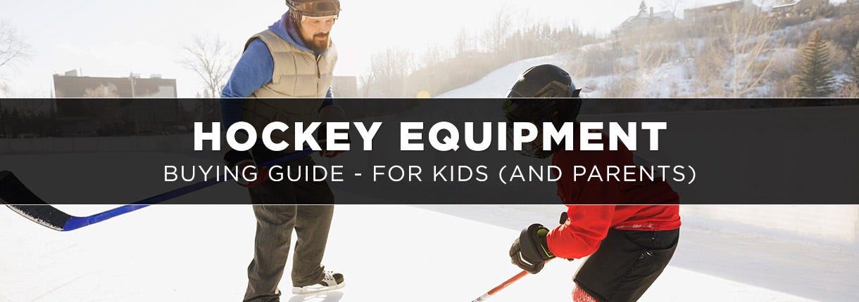 Hockey Equipment Buying Guide - For Parents / Kids - New To Hockey