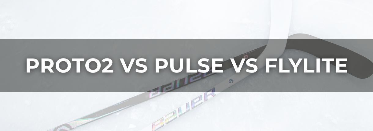 Which Bauer Stick Is Better: Proto2 vs Pulse vs Vapor Flylite?