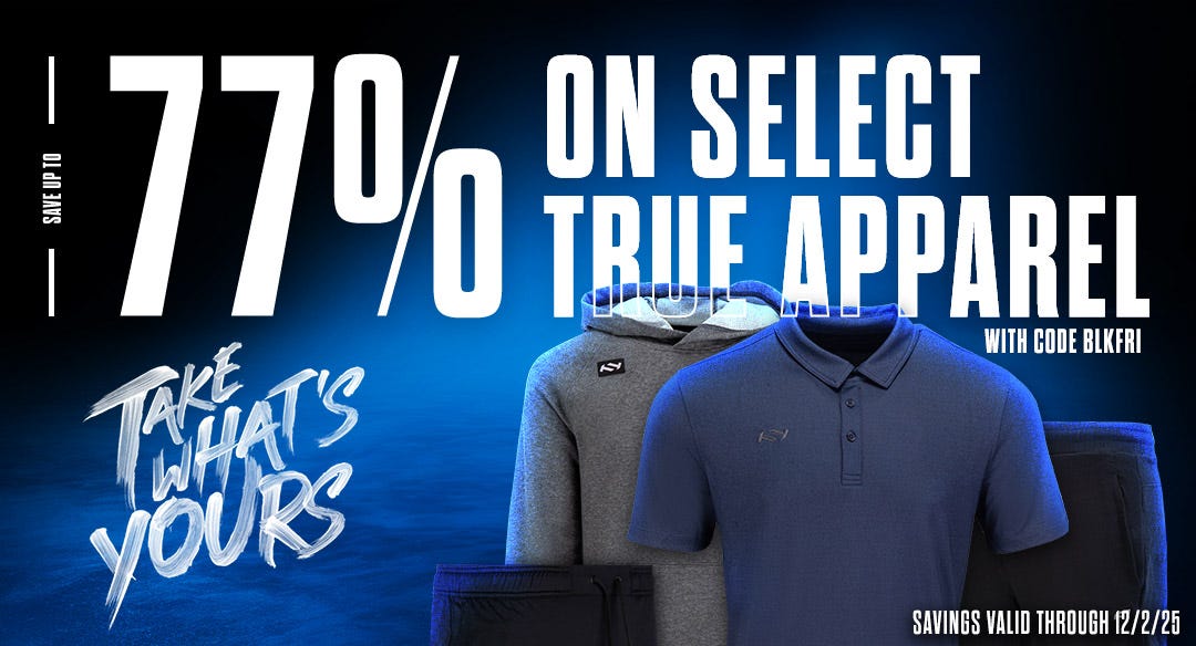Save up to 77% on select True apparel with code BLKFRI. Savings valid through 12/2/25.