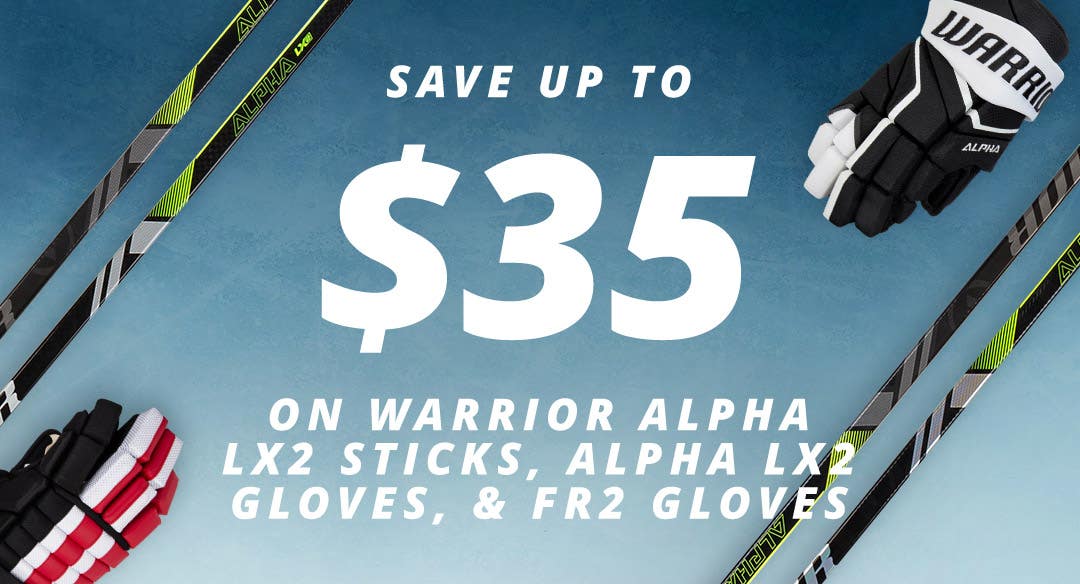 Save up to $35 on Warrior Alpha LX2 sticks, Alpha LX2 gloves & FR2 gloves