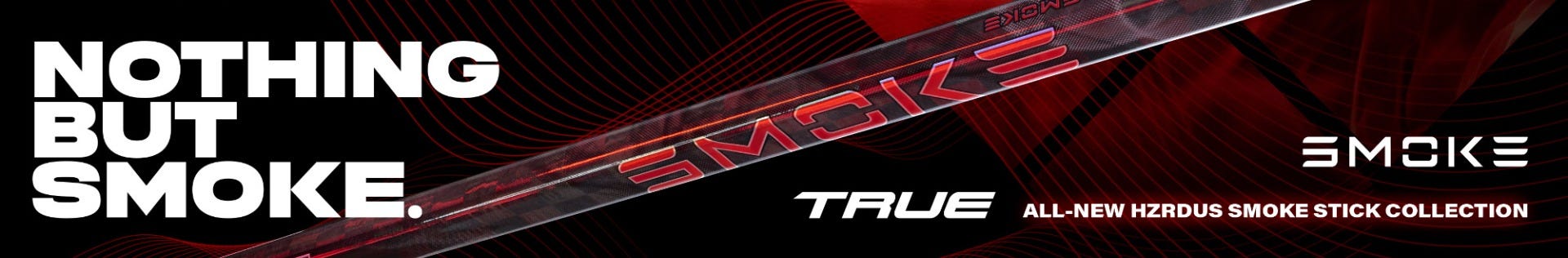 True HZRDUS Smoke Hockey Sticks: Nothing but smoke