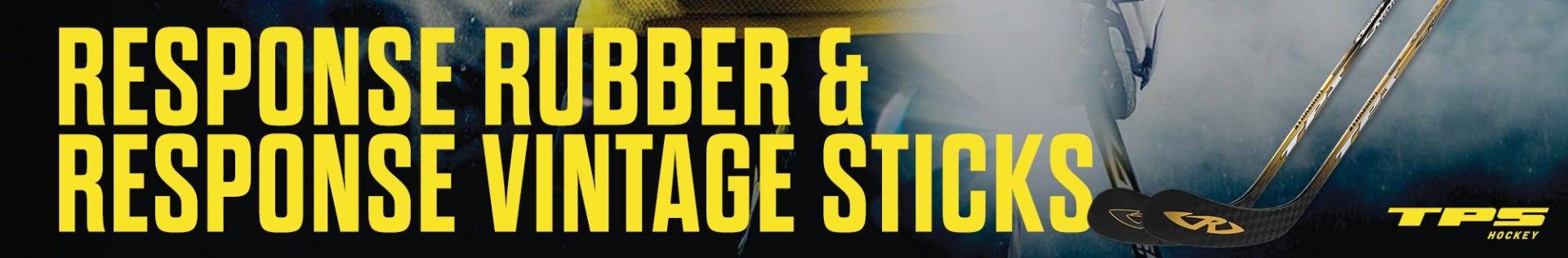 TPS Hockey: Response Rubber and Response Vintage Sticks