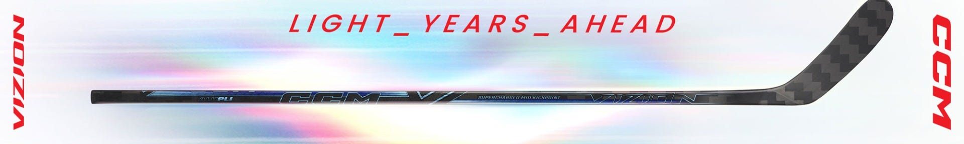 CCM Vizion Hockey Stick. Light years ahead.
