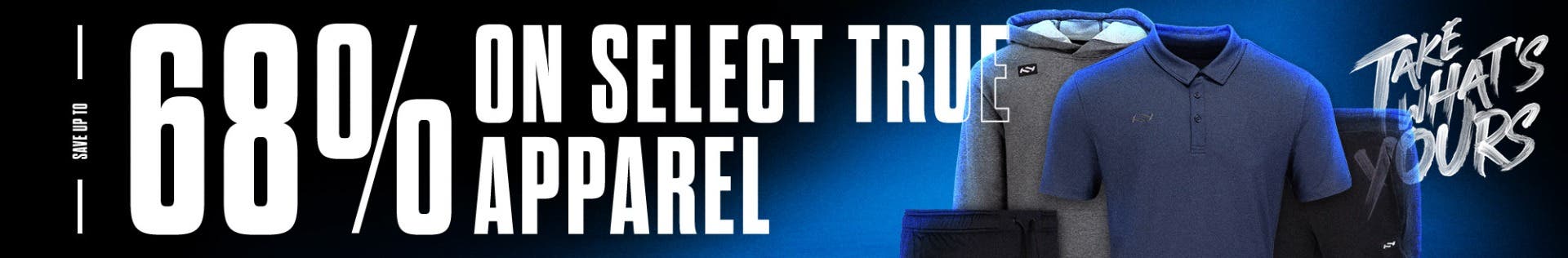 Save up to 68% on select True apparel