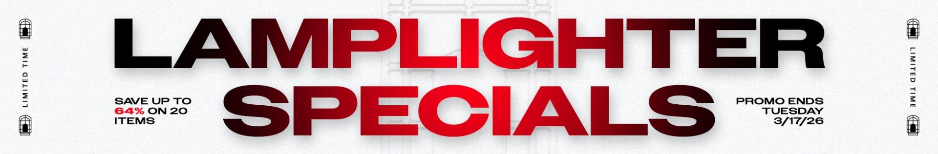 Limited time only. Lamplighter Specials. Save up to 64% on 20 items. Promo ends 3/17/26.