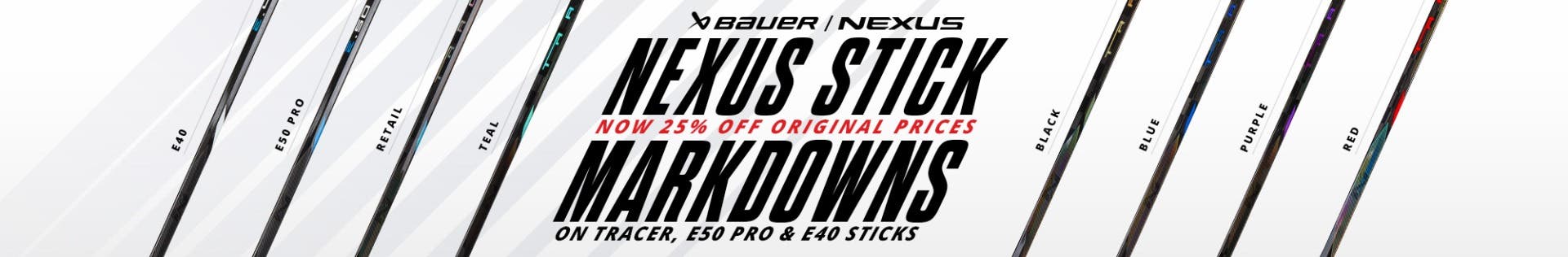 Bauer Nexus stick markdowns. Now 25% off original prices on Tracer, E50 Pro & E40 sticks.
