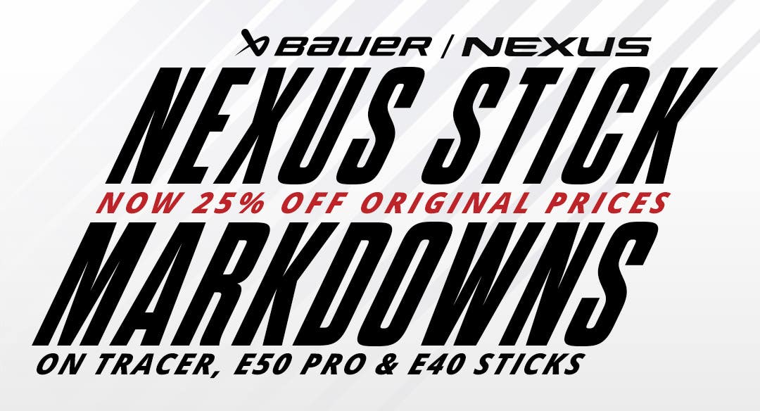 Bauer Nexus stick markdowns. Now 25% off original prices on Tracer, E50 Pro & E40 sticks.