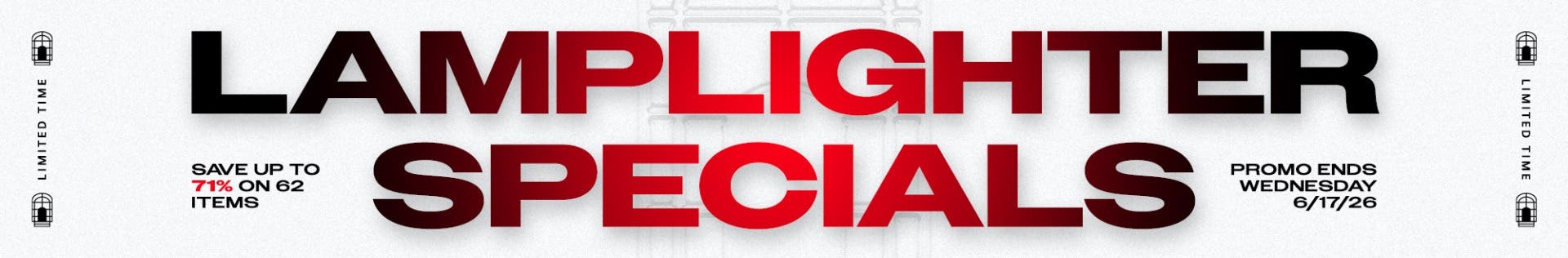 Limited time only. Lamplighter Specials. Save up to 71% on 62 items. Promo ends Wednesday 6/17/26.
